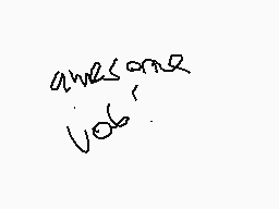 Drawn comment by DeadSanity
"awesome vote'"