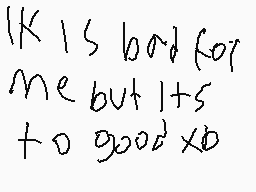 Drawn comment by ♠♦ziyad♥♣
"|K| is bad for me but it's too good xD"