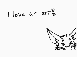 Drawn comment by Auri-Chan
"I love ur art?"