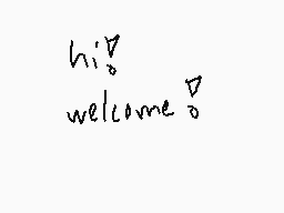 Drawn comment by aceford360
"hi? welcome?"