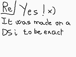 Drawn comment by matthieu
"Re/Yes! x) It was made on a DSi to be exact"