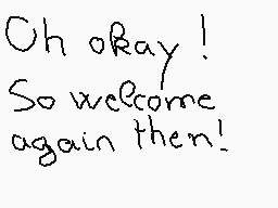 Drawn comment by matthieu
"Oh okay! So welcome again then!"