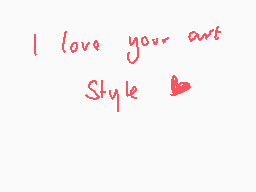 Drawn comment by Thistle
"I love your art Style ♡"