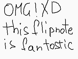 Drawn comment by osaremien
"OMG! XD this flipnote is fantastic"