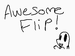 Drawn comment by PokeFlamey
"Awesome Flip!"
