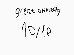 Drawn comment by Albert
"great animating 10/10"