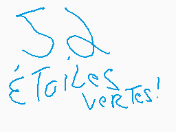 Drawn comment by Glin
"J'a ÉToiles Vertes!"