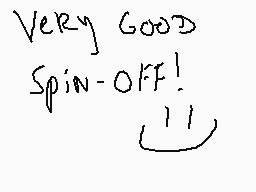 Drawn comment by Glin
"Very Good Spin-OFF!"