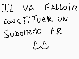 Drawn comment by Glin
"IL VA FALLOIR CONSTITUER UN SUDOMENO FR"