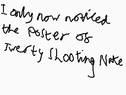 Drawn comment by Soupersoup
"I only now noticed the poster as twenty shooting star"
