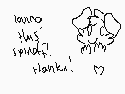 Drawn comment by Box
"loving thus spoilff! thanku'"