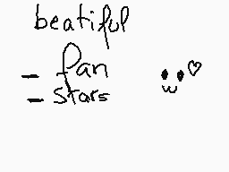Drawn comment by OkamiChibi
"beautiful = fan Stars"