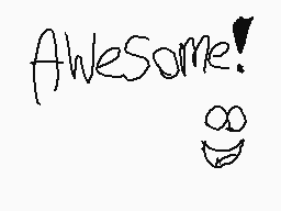 Drawn comment by Harunboy
"awesome!"