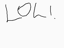 Drawn comment by ばか
"LOL!"