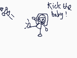 Drawn comment by SFToons
"Kick the baby!"
