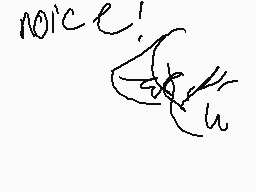 Drawn comment by GÁlÄ※yメふぬヨ
"nice!"