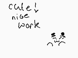 Drawn comment by Ⓑ♥nnyWôⓁfⓎ
"cute! nice work"