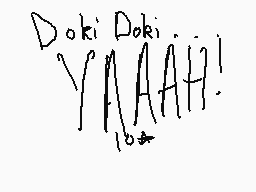 Drawn comment by Ⓑ♥nnyWôⓁfⓎ
"Doki Doki YAAAAH!"