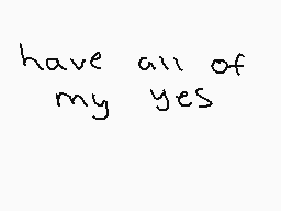 Drawn comment by Twitchy
"have all of my yes"