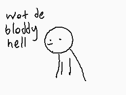 Drawn comment by 〒ravis
"wot de bloody hell"