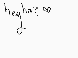 Drawn comment by IKKY♥
"hey how?"