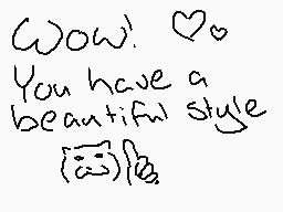 Drawn comment by ⏰2partyPPL
"Wow. 💗 You have a beautiful style 🐱‍🌈"
