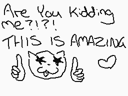 Drawn comment by ⏰2partyPPL
"Are You kidding ?!?! THIS IS AMAZING 👍👍❤️"