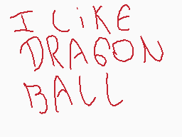 Drawn comment by 1nathy_312
"I LIKE DRAGON BALL"