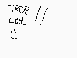 Drawn comment by Redwan
"TROP COOL !!"