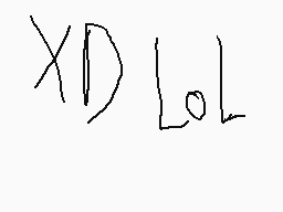 Drawn comment by CⒶⓁeⒷ
"XD L0L"