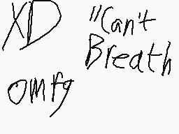 Drawn comment by CFiⓁms2016
"XD Can't Breath OMFG"