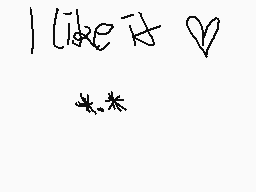 Drawn comment by D!l@ra
"I like you *✿*"