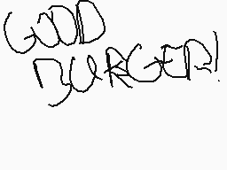 Drawn comment by jembo.jpeg
"(good burger)"