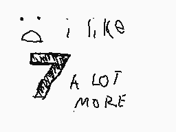 Drawn comment by Jack
"i like 7 a lot more"