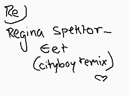 Drawn comment by Arry♥
"Regina Spektor Let (cityboy remix)"