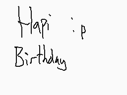 Drawn comment by chezzyboi
"Hapi :p Birthday"