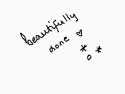 Drawn comment by ella?
"beautifully done * *"