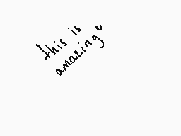 Drawn comment by ella?
"this is amazing"