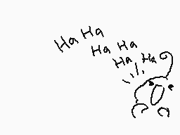 Drawn comment by ella?
"Ha Ha Ha Ha Ha Ha ¡¡¡"