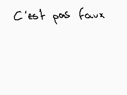 Drawn comment by Kawaii_kun
"C'est pas faux"