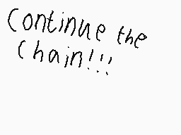Drawn comment by Squirrel😃
"Continue the Chain!!!"