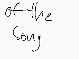 Drawn comment by Terminator
"of the song"