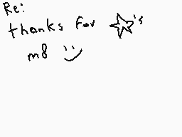 Drawn comment by DEE_2
"Re: thanks for m8"