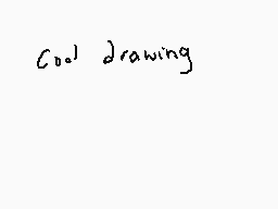 Drawn comment by DEE_2
"Cool drawing"
