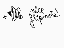 Drawn comment by •Fluffy•
"+ nice flipnote!"