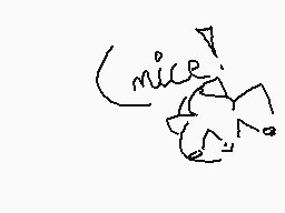 Drawn comment by •Fluffy•
"nice!"