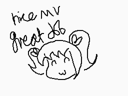 Drawn comment by Serah
"nice MV great &"