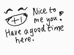 Drawn comment by chiria ♥v♥
"+1 Nice to meet you. Have a good time here."