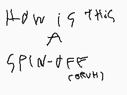 Drawn comment by ☆Kamil☆
"How is this A SP(N-θFE {ORUH})"