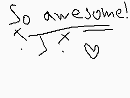 Drawn comment by Mひs!¢♥サéÄR
"So awesome!"